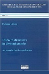 Discrete Structures in Biomathematics: by Dietmar Cieslik
